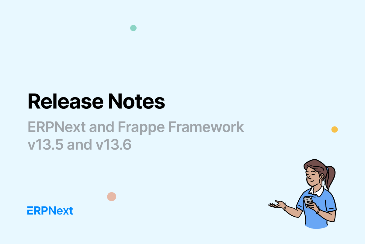 ERPNext and Frappe Framework release v13.5 and v13.6 - Cover Image